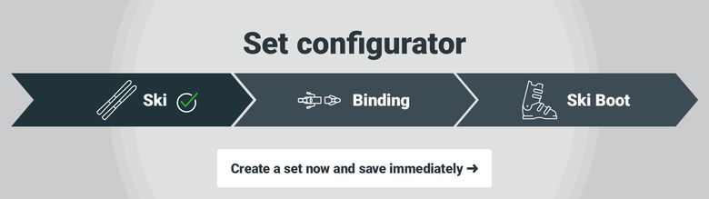 Getting started: Set configurator Create your ski set & save now!