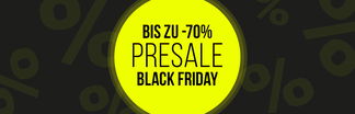 Black Friday Presale: bis zu -70%